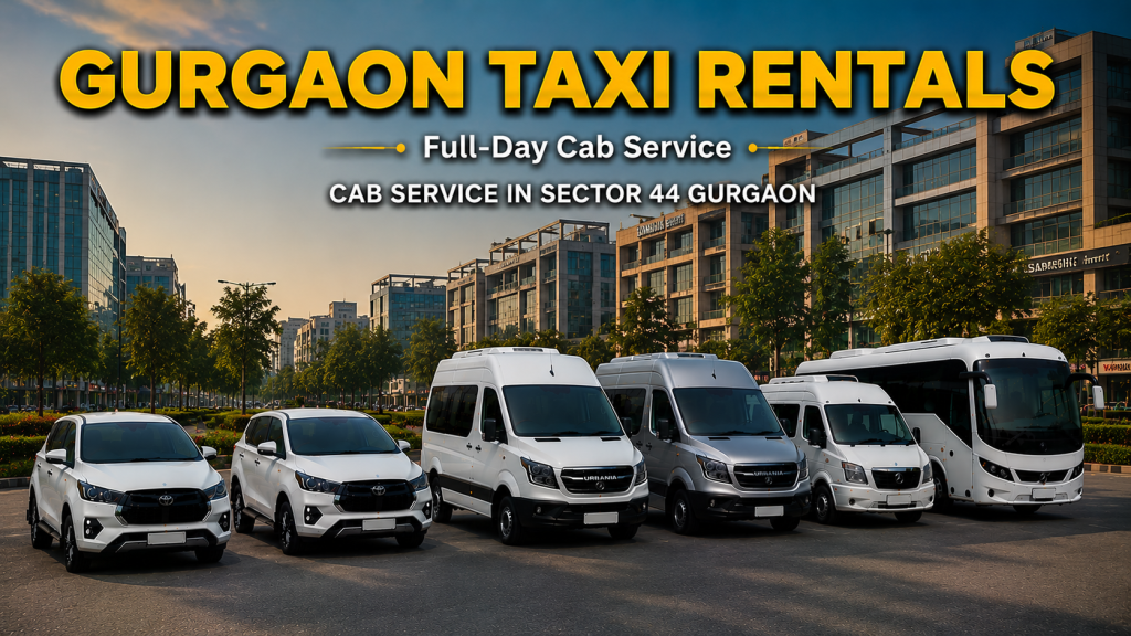 Cab Service in Sector 44 Gurgaon