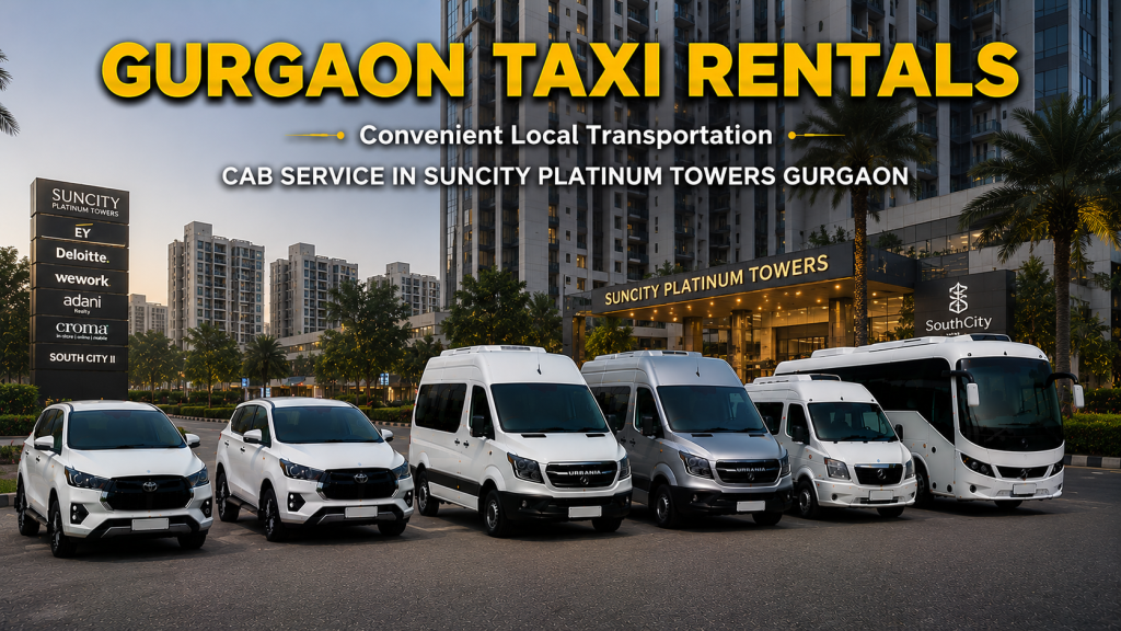 Cab Service in Suncity Platinum Towers Gurgaon