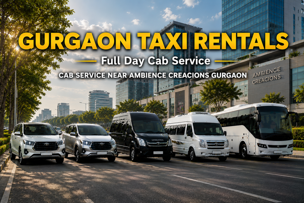 Cab Service near Ambience Creacions Gurgaon