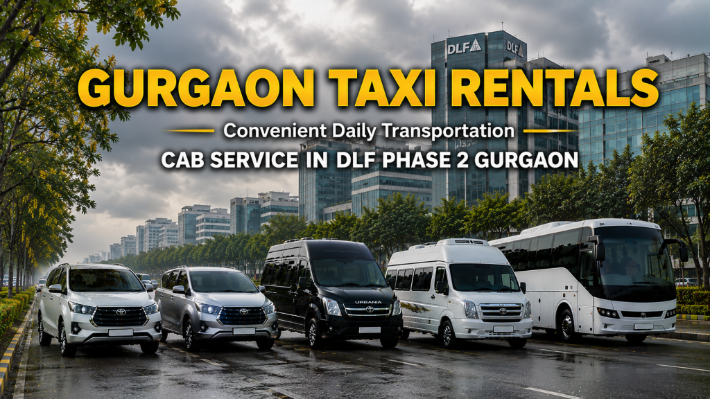 Cab Service in DLF Phase 2 Gurgaon