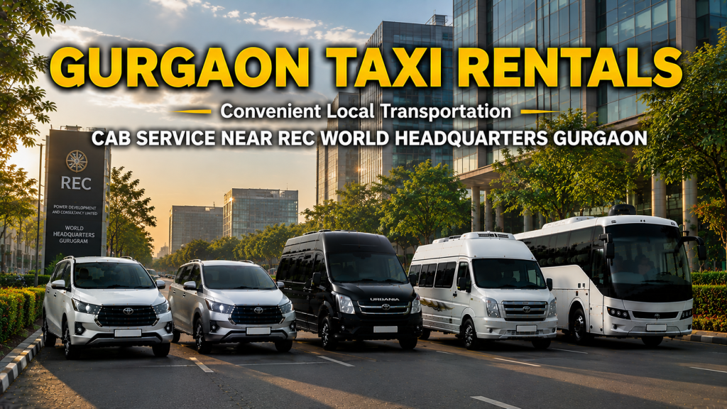  Cab Service near REC World Headquarters Gurgaon
